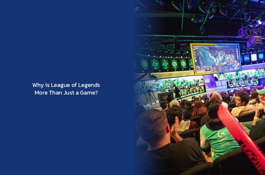 Why is League of Legends More Than Just a Game Forge of Champions