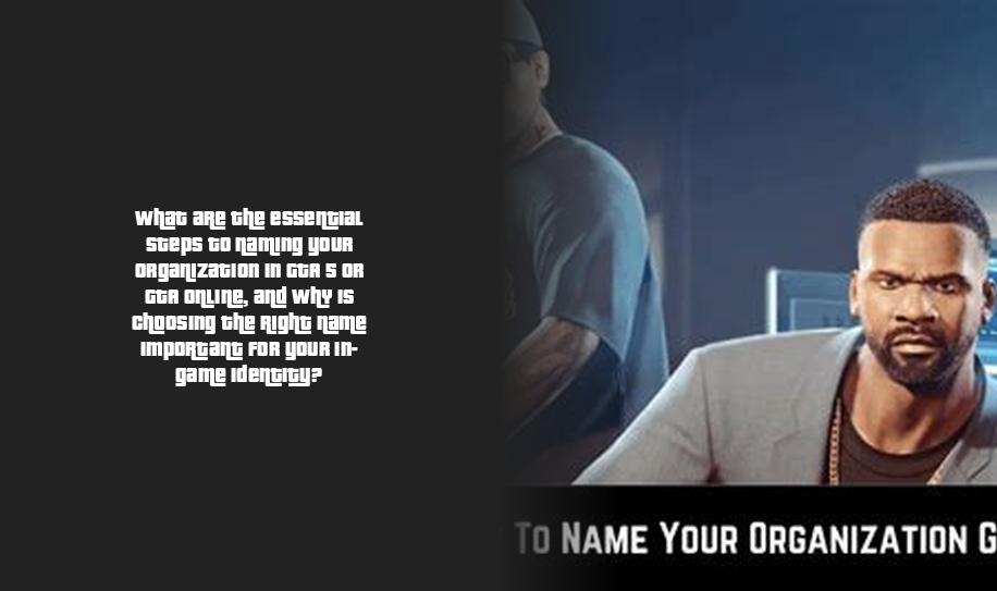 how to change the name of your organization in gta 5