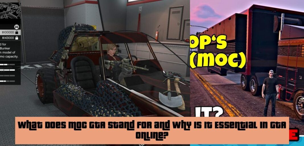 What Does MOC GTA Stand For and Why is it Essential in GTA Online ...